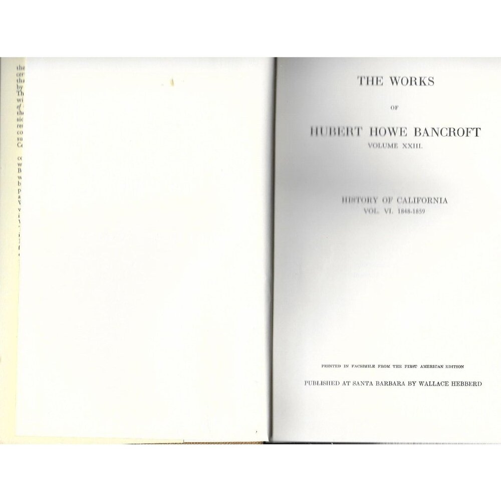 History of California, Volume VI, 1848–1859 by Hubert Howe Bancroft Volume XXIII - Picture 4 of 10